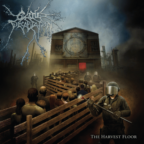 Cattle Decapitation : The Harvest Floor